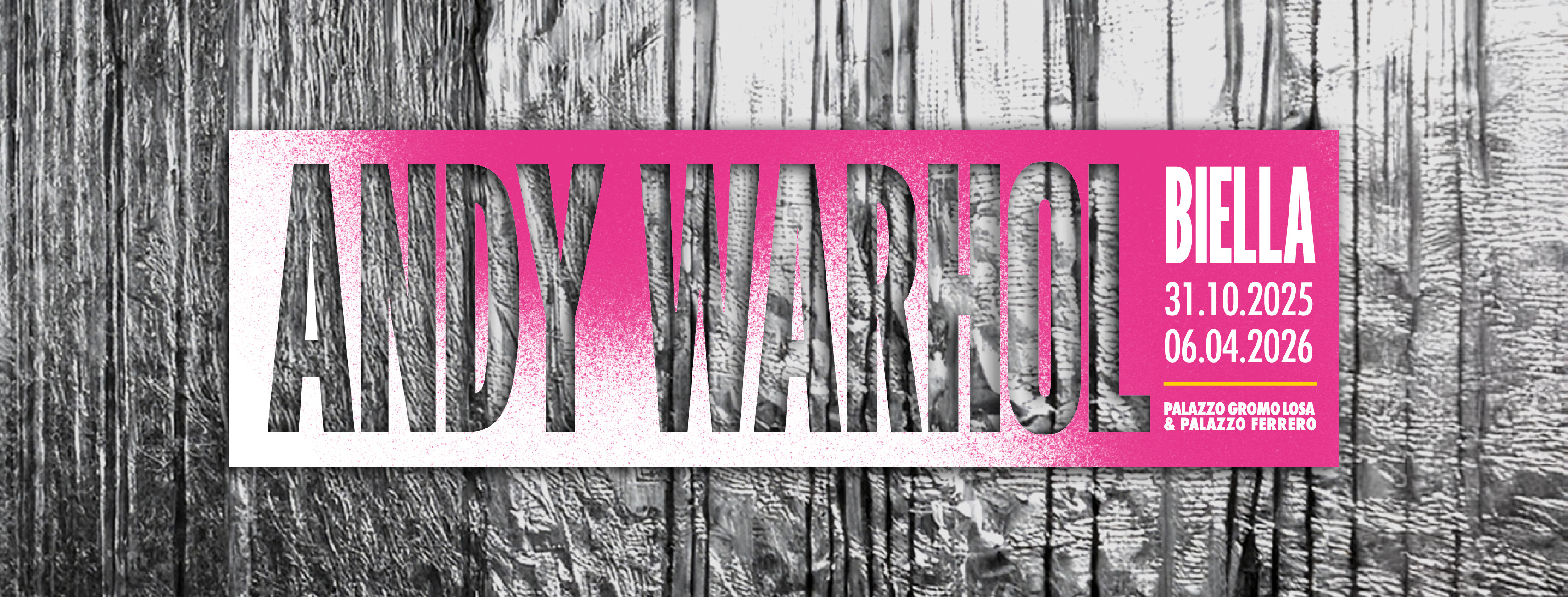 ANDY WARHOL Pop Art & Textiles  | Biella  | 31 10 2025  06 04 2026 | Palazzo Gromo Losa & Palazzo Ferrero