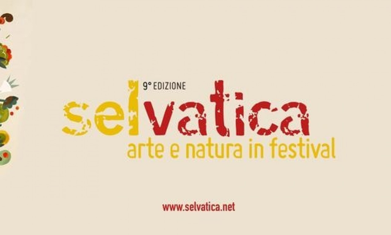 Selvatica - Arte e Natura in Festival - 9° edizione